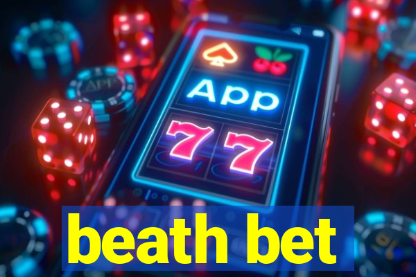 beath bet