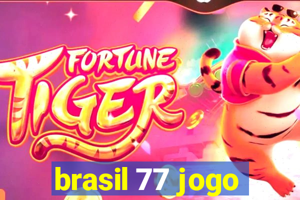 brasil 77 jogo