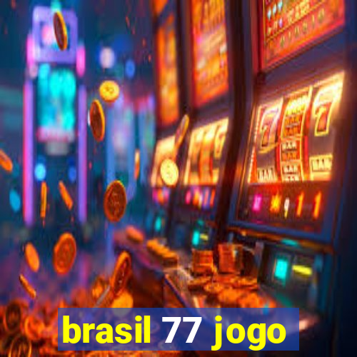 brasil 77 jogo