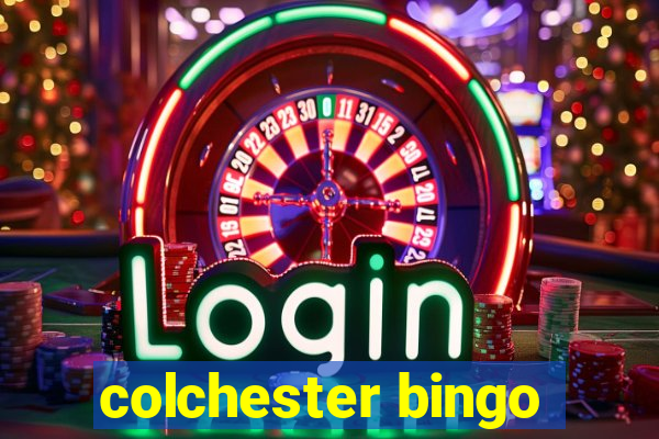 colchester bingo