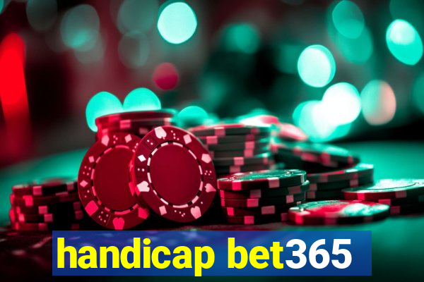 handicap bet365