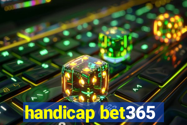 handicap bet365