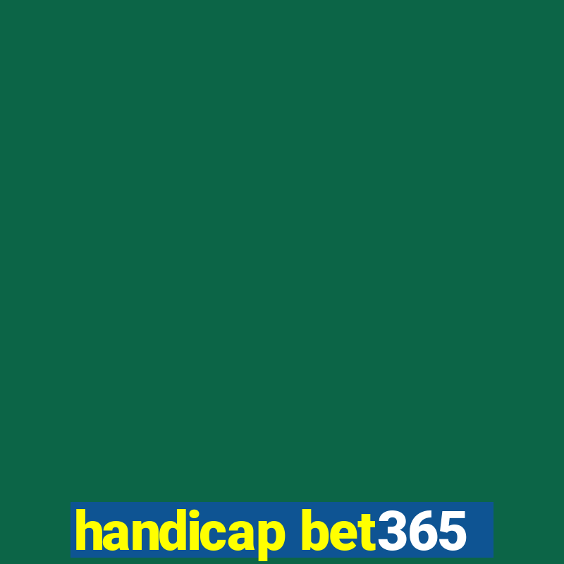 handicap bet365