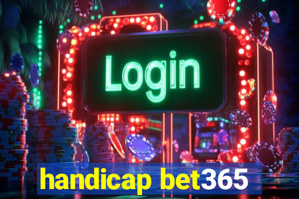 handicap bet365