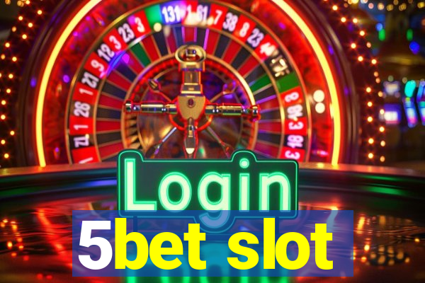 5bet slot