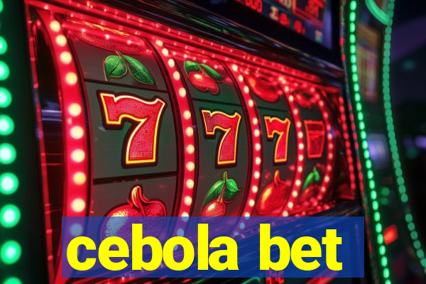 cebola bet