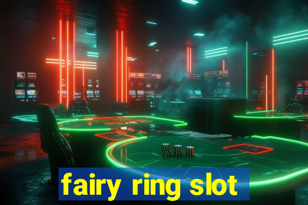 fairy ring slot