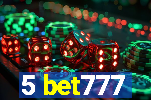 5 bet777