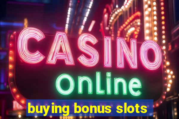 buying bonus slots