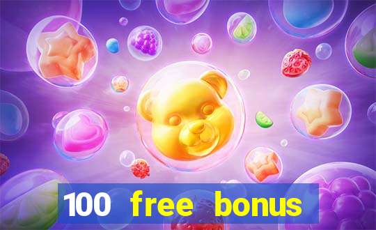 100 free bonus casino no deposit philippines 2022