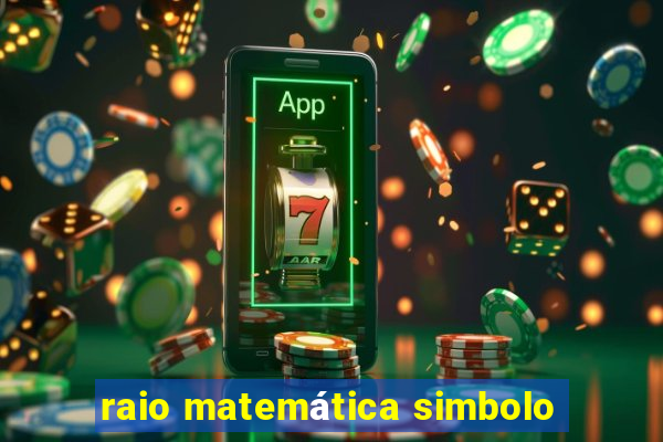 raio matemática simbolo