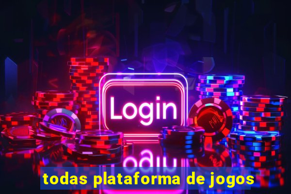 todas plataforma de jogos