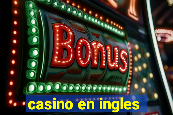 casino en ingles