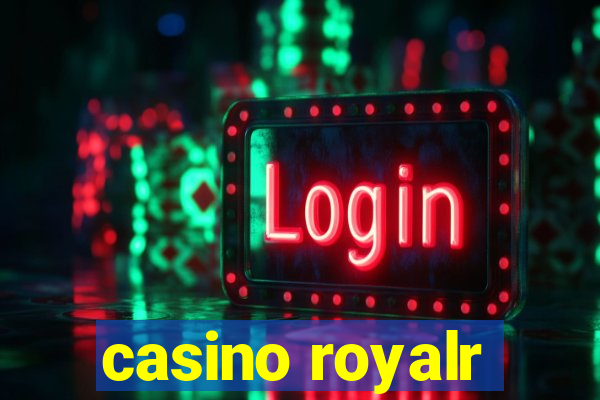 casino royalr