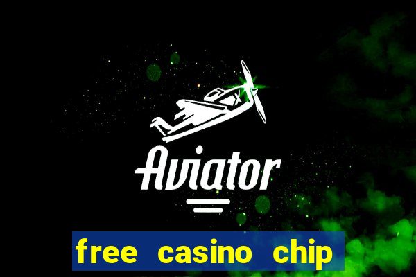 free casino chip no deposit