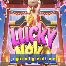 jogo do tigre offline