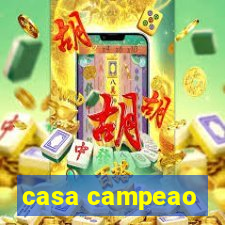 casa campeao