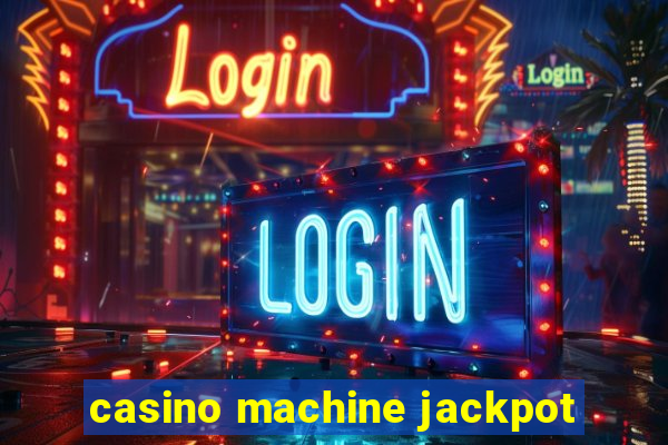 casino machine jackpot