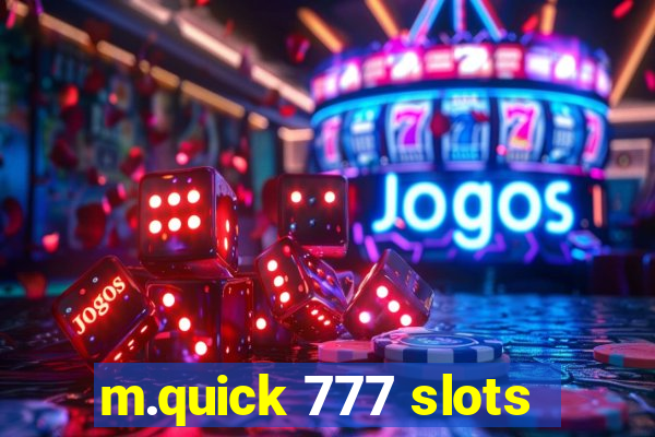 m.quick 777 slots