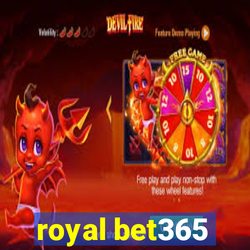 royal bet365