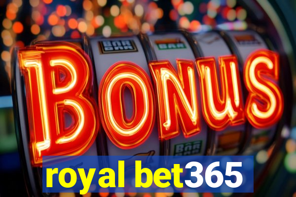 royal bet365