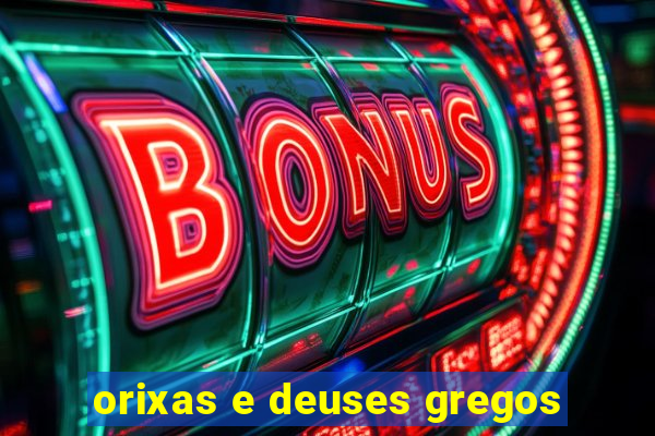 orixas e deuses gregos