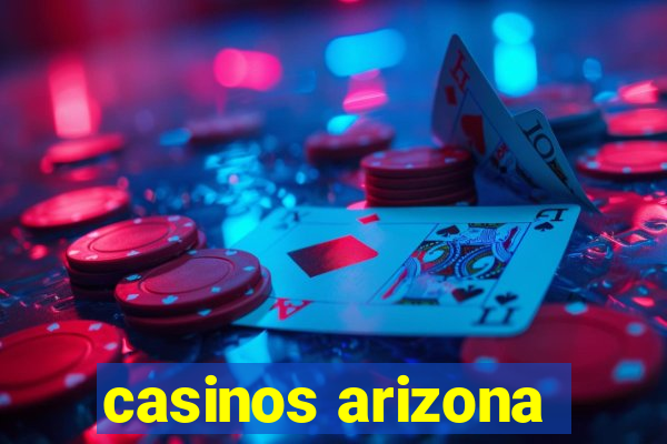 casinos arizona