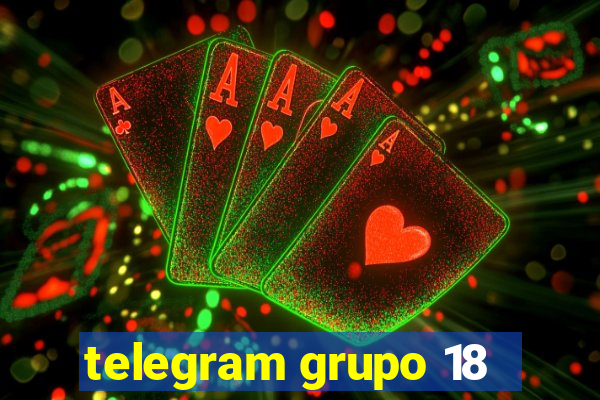 telegram grupo 18