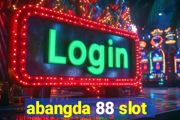 abangda 88 slot