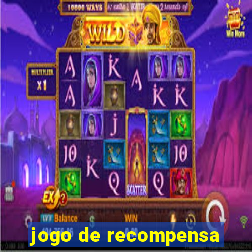 jogo de recompensa