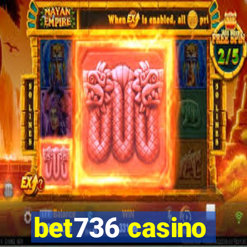 bet736 casino