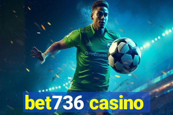 bet736 casino