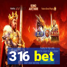 316 bet