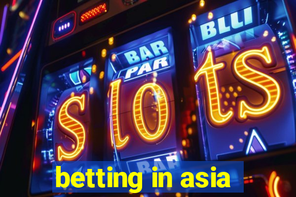 betting in asia