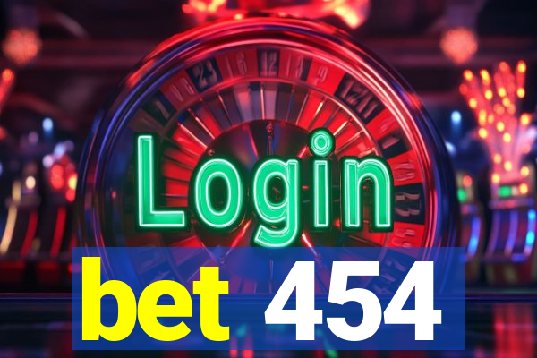 bet 454