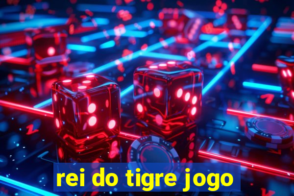 rei do tigre jogo