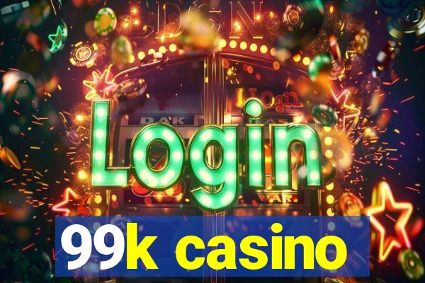 99k casino