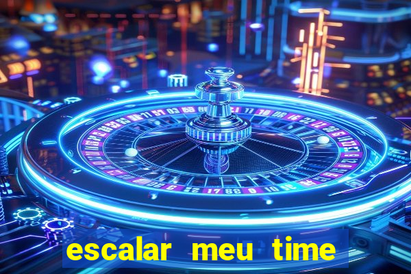 escalar meu time de futebol