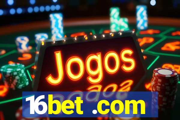 16bet .com