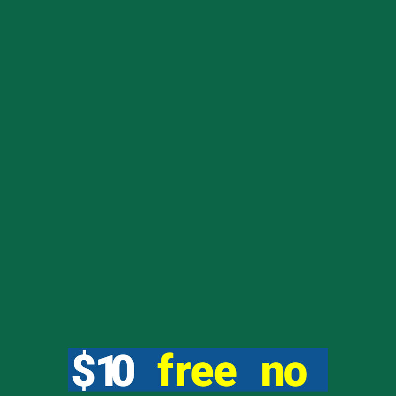 $10 free no deposit mobile casino