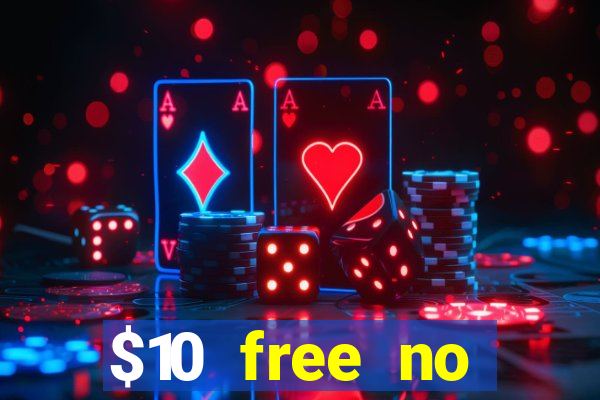 $10 free no deposit mobile casino