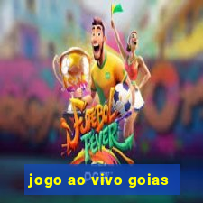 jogo ao vivo goias