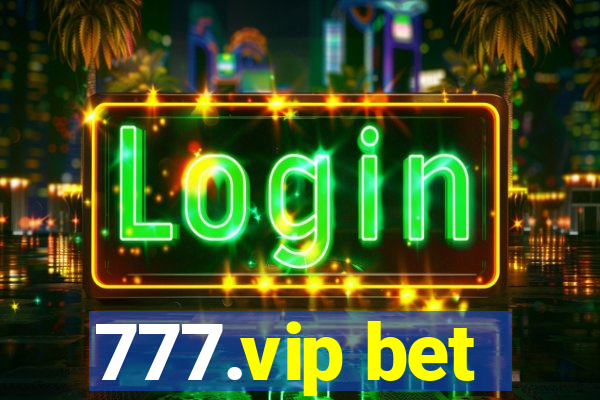 777.vip bet