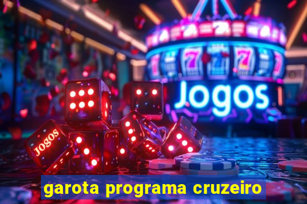 garota programa cruzeiro