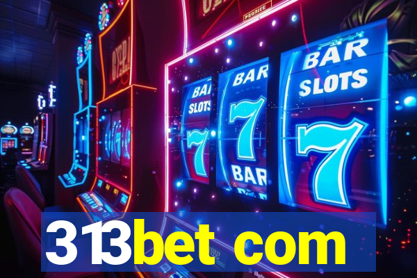 313bet com