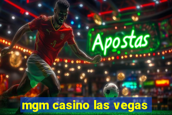 mgm casino las vegas