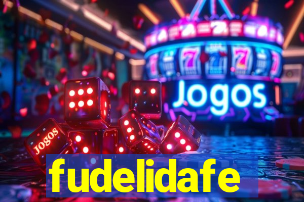 fudelidafe