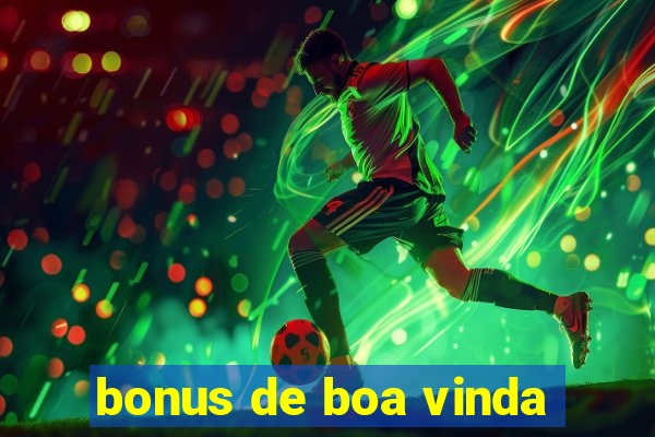 bonus de boa vinda