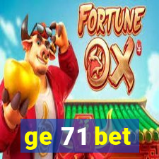 ge 71 bet