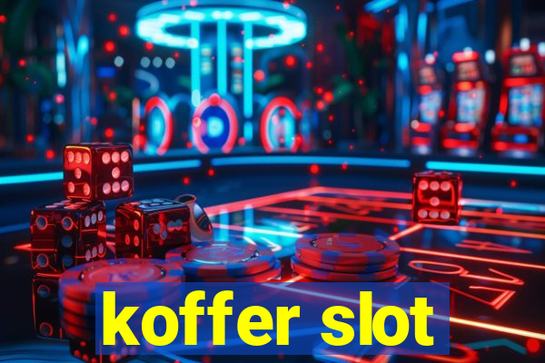 koffer slot